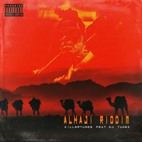 Killertunes - Alhaji Riddim ft. DJ Tunez